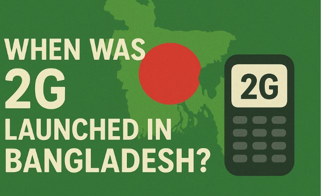 When was 2G Launched in Bangladesh, and Who Launched It?
