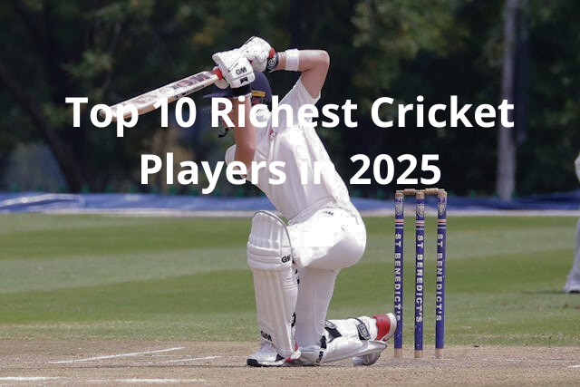 Top 10 Richest Cricket Players in The World in 2025