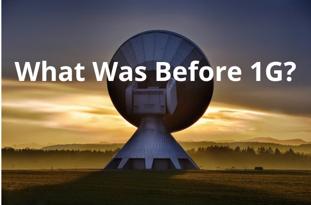 What was Before 1G?