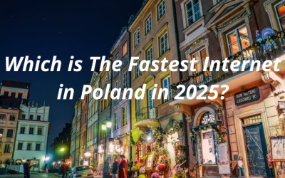 What is the Fastest Internet Speed in Poland in 2025?