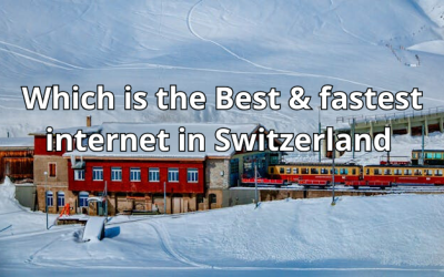 Which is The Best & Fastest Internet in Switzerland in 2025?