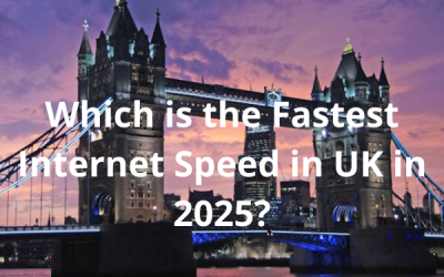 Which is the Fastest Internet Speed in UK in 2025?