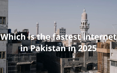 Which is The Fastest Internet in Pakistan in 2025