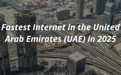 Which is The Fastest Internet in the United Arab Emirates (UAE) in 2025?
