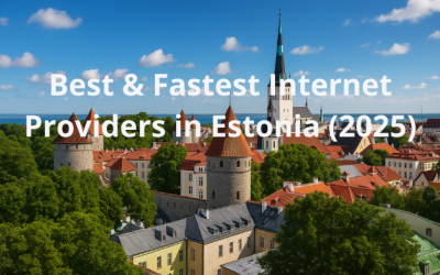 Which Best & Fastest Internet Providers in Estonia in 2025?