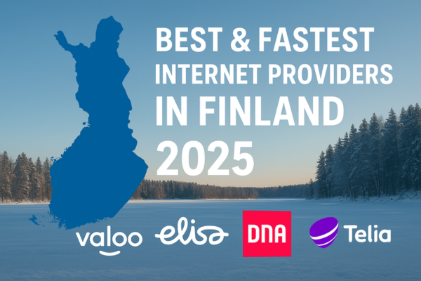Which are The Best and Fastest Internet Speed Providers in Finland in 2025?