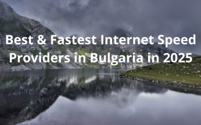Which are the Best & Fastest Internet Speed Providers in Bulgaria in 2025?