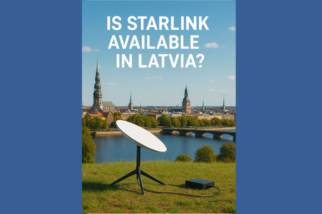 Is Starlink Available in Latvia in 2025?