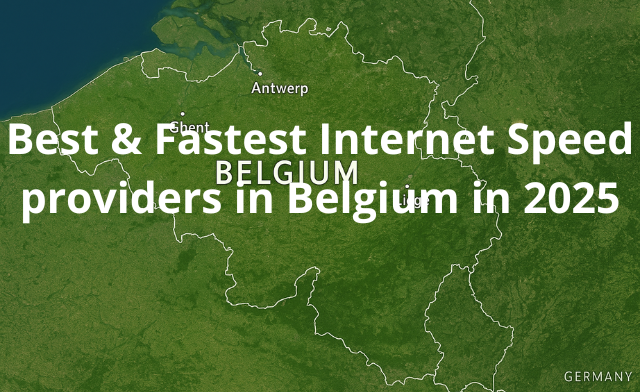 Which are The Best & Fastest Internet Speed Providers in Belgium in 2025?