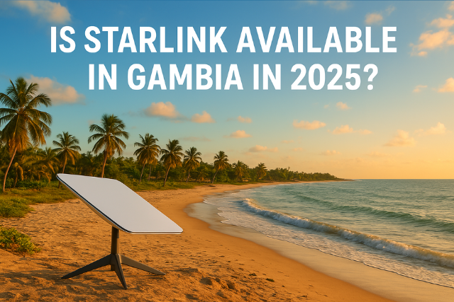 Is Starlink available in Gambia in 2025?