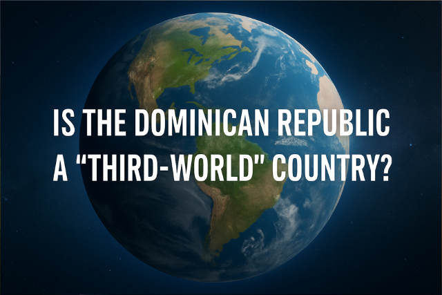 Is the Dominican Republic a “third-world” country?