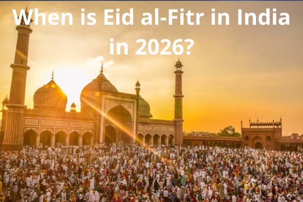 When is Eid al-Fitr in India in 2026?