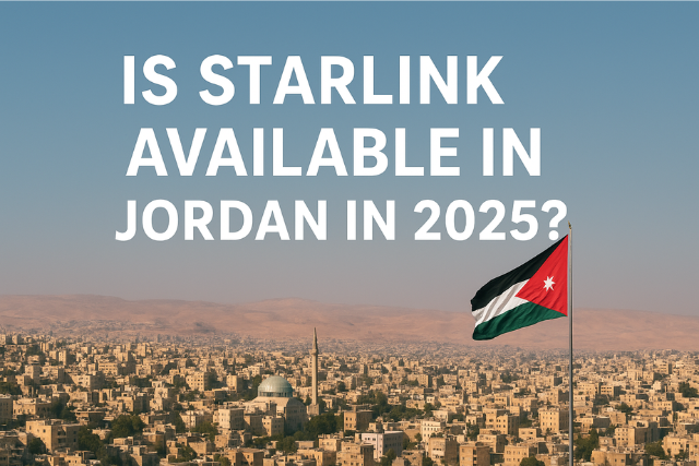 Is Starlink available in Jordan in 2025?