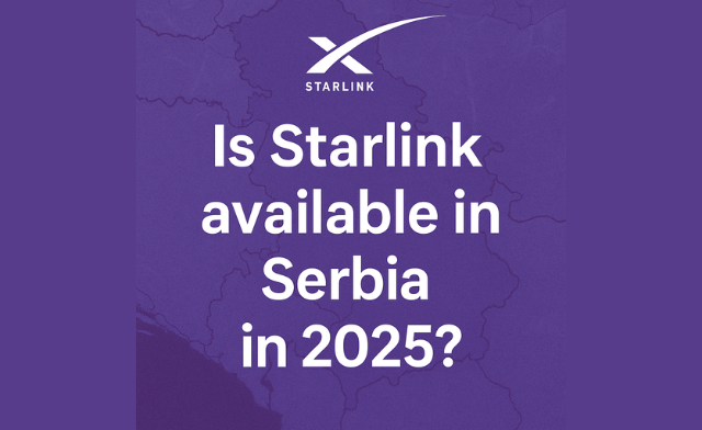 Is Starlink available in Serbia in 2025?